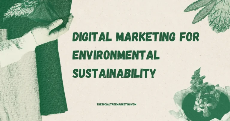 Digital Marketing for Environmental Sustainability