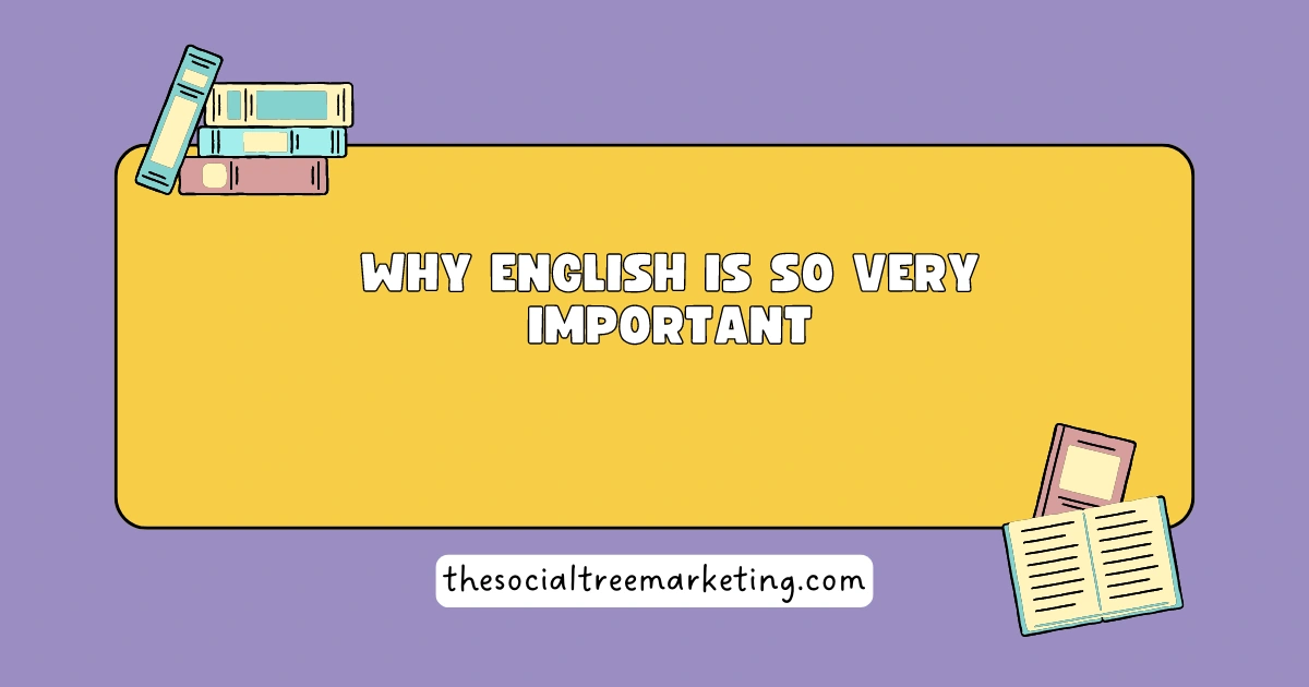 Why English is So Very Important?
