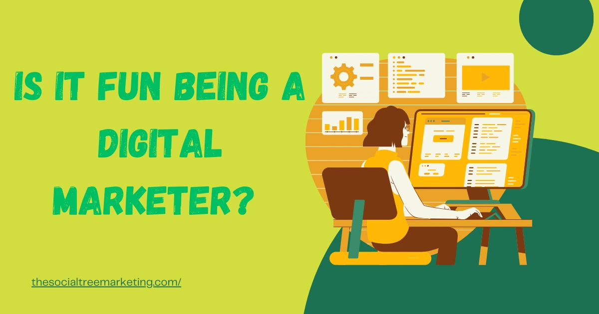 Is It Fun Being a Digital Marketer?