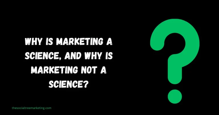 Why is marketing a science and why marketing not a science