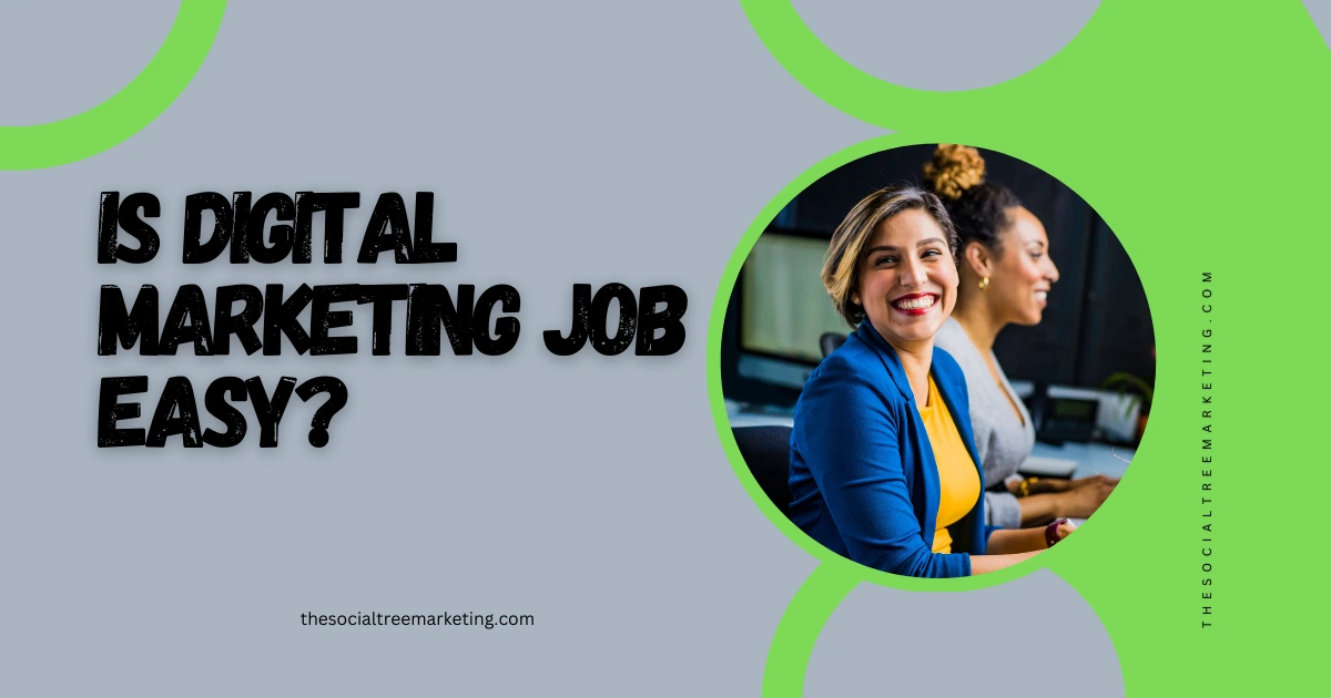 is digital marketing an easy job?